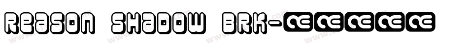 Reason Shadow BRK字体转换
